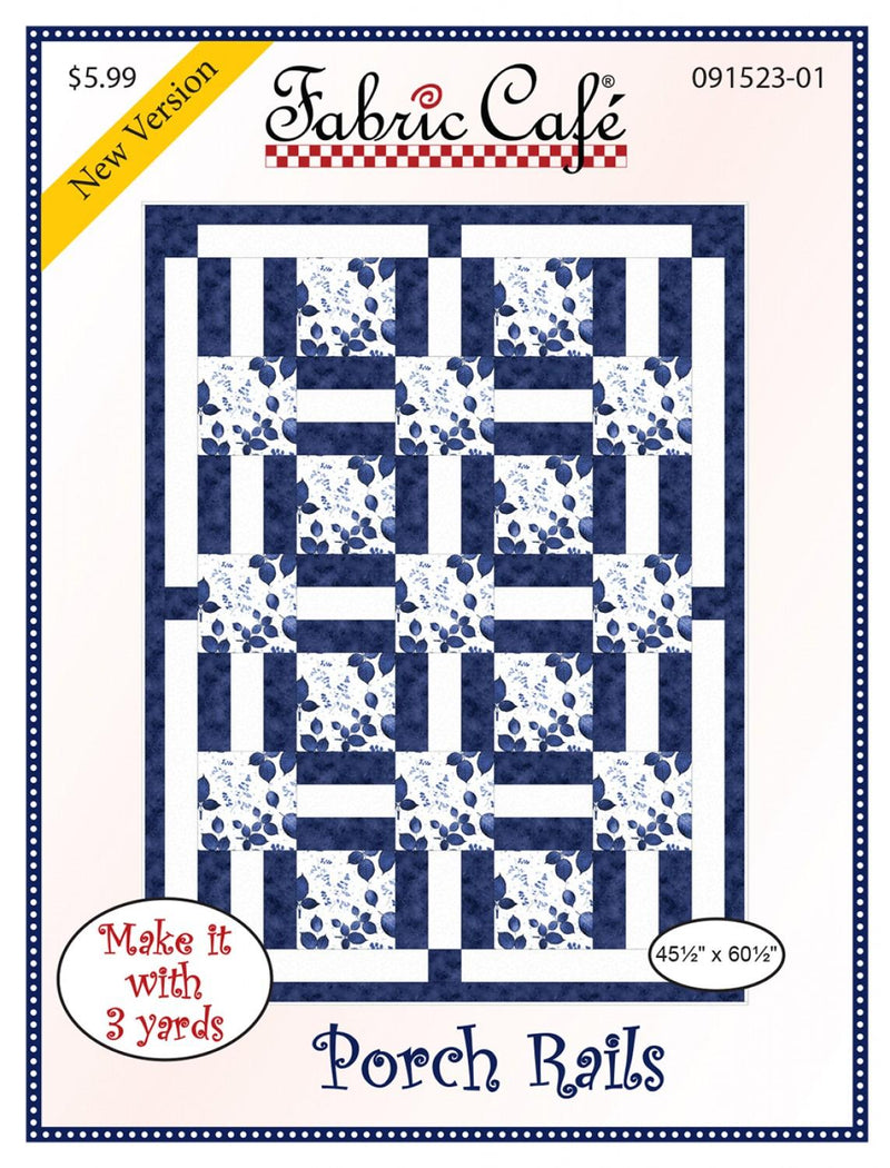 Porch Rails Quilt Pattern by Fabric Cafe 45.5" x 60.5 - 3 yard quilts - 091523-01