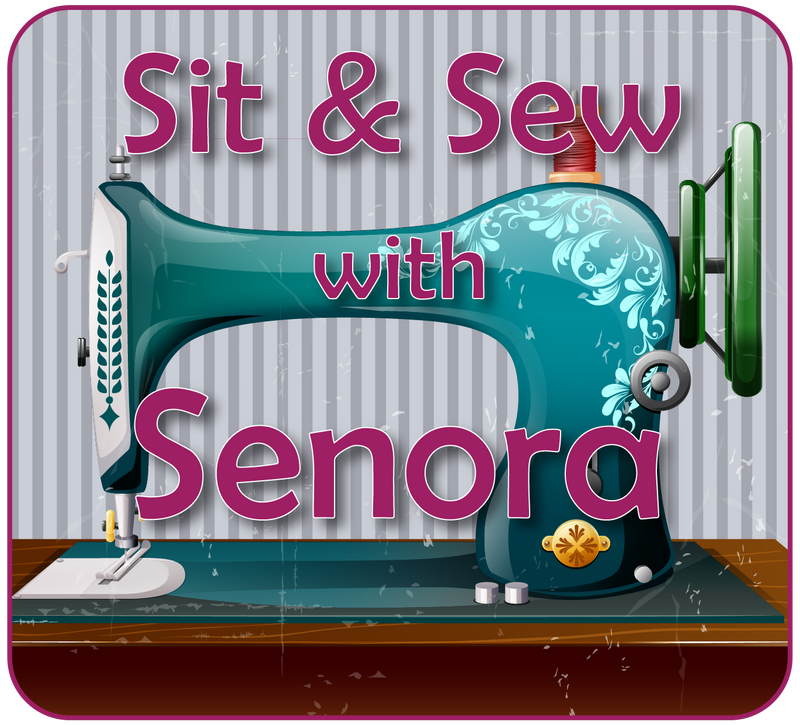 Sit & Sew with Senora (July 05, 2024)