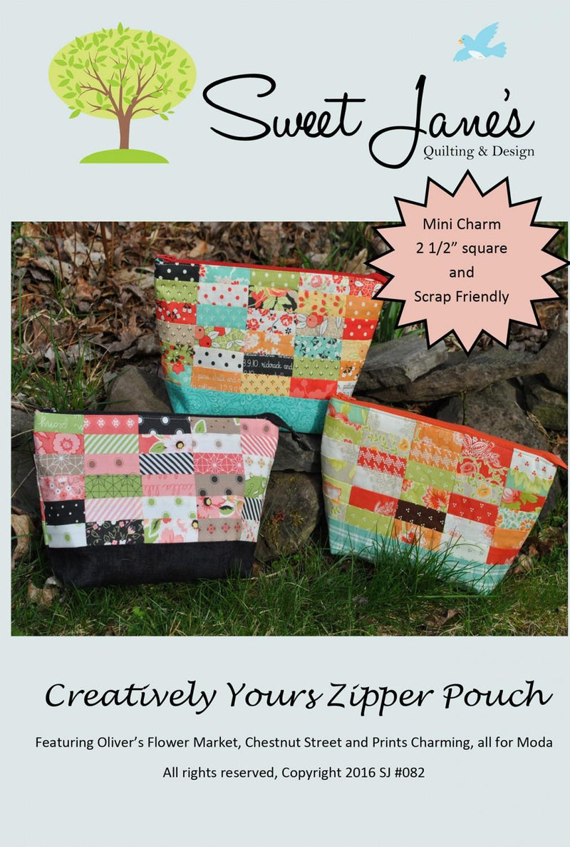 Creatively Yours Zipper Pouch PATTERN  by Sweet Jane's Quilting - SJ082