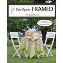I've Been Framed by The Quilt Branch - QB152