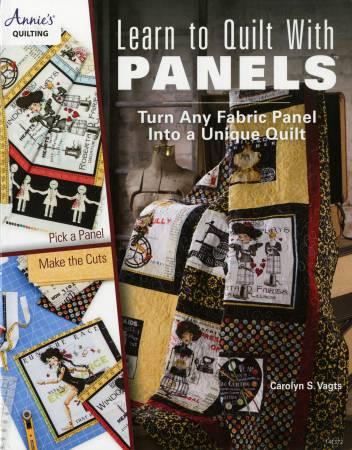 Learn to Quilt with Panels BOOK by Annie's Quilting - 141372