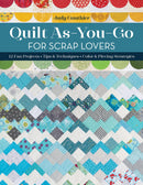 Quilt As-You-Go for Scrap Lovers BOOK by Judy Gauthier (112pgs)