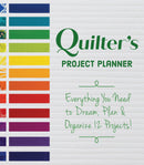 Quilter's Project Planner - Dream, Plan & Organize 12 Projects