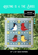 Quilting is 4 the Birds PATTERN -  by Art East Quilting Co. (Multi Sizes) - AEQCB0618