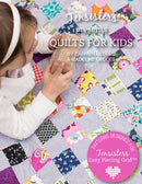 Quilts for Kids by Tensisters - by Carmen & Madeline Geddes