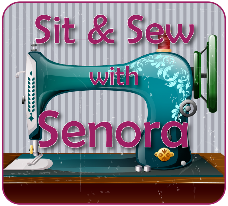 Sit & Sew with Senora (April 4, 2025)