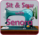 Sit & Sew with Senora (March 18, 2026)