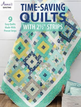 Time-Saving Quilts with 2-1/2" Strips BOOK by Annie's Quilting - 141463