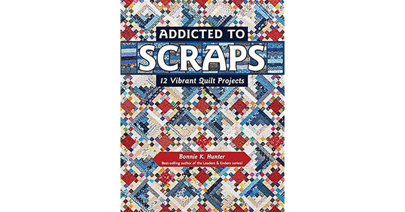 Book-Addicted to Scraps BOOK by Bonnie Hunter