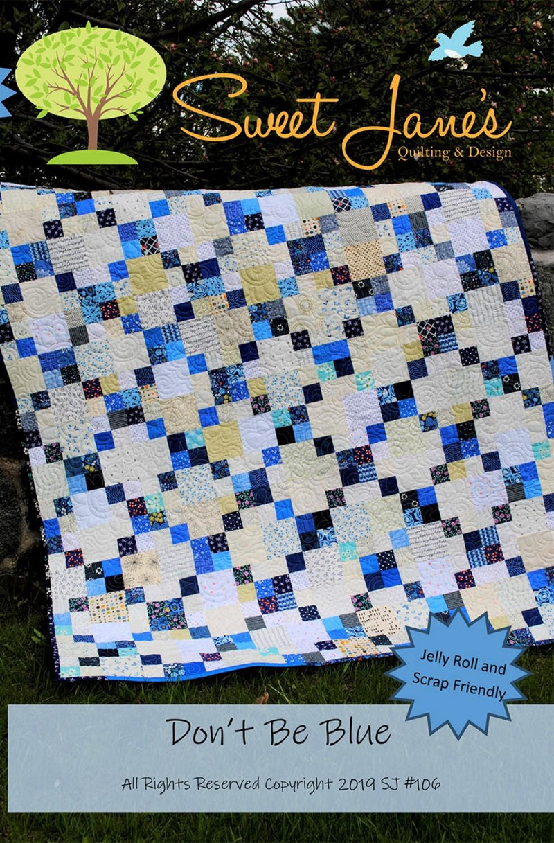 Don't be Blue Pattern by Sweet Jane's Quilting - SJ106